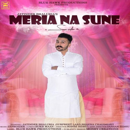 download Meria Na Sune Jatinder Bhaluria mp3 song ringtone, Meria Na Sune Jatinder Bhaluria full album download