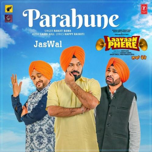 download Parahune (Laavaan Phere) Ranjit Bawa mp3 song ringtone, Parahune (Laavaan Phere) Ranjit Bawa full album download