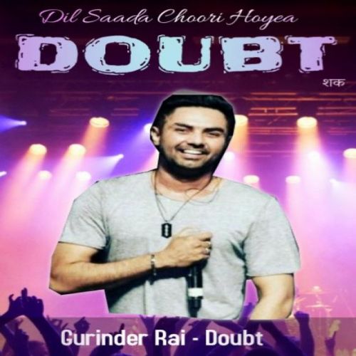 download Doubt Gurinder Rai mp3 song ringtone, Doubt Gurinder Rai full album download