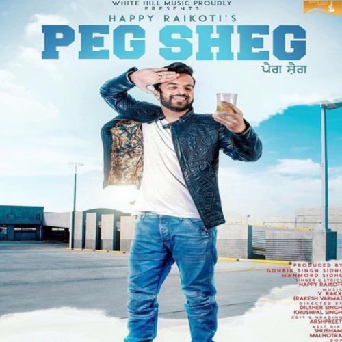 download Peg Sheg Happy Raikoti mp3 song ringtone, Peg Sheg Happy Raikoti full album download