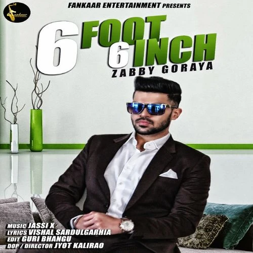 download 6 Foot 6 Inch Zabby Goraya mp3 song ringtone, 6 Foot 6 Inch Zabby Goraya full album download