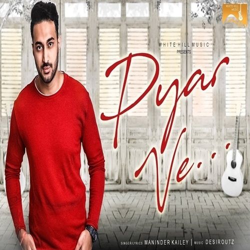 download Pyar Ve Maninder Kailey mp3 song ringtone, Pyar Ve Maninder Kailey full album download