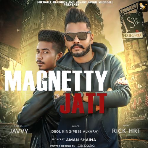 download Magnetty Jatt Javvy mp3 song ringtone, Magnetty Jatt Javvy full album download