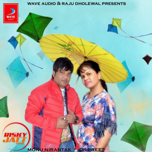 download Patang Monu Nirantak, Dilpreet mp3 song ringtone, Patang Monu Nirantak, Dilpreet full album download