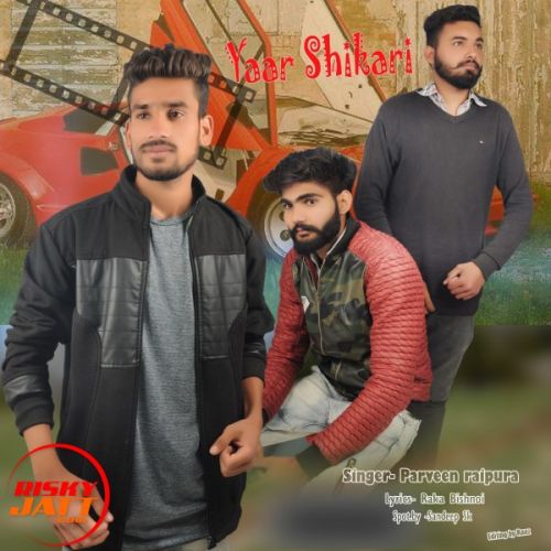 download Yaar shikari Parveen Raipura mp3 song ringtone, Yaar shikari Parveen Raipura full album download