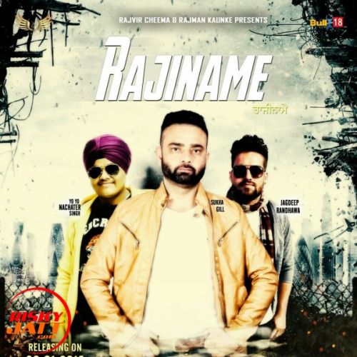 download Rajiname SukhaGill mp3 song ringtone, Rajiname SukhaGill full album download