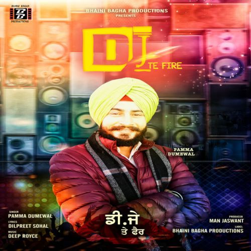 download Dj Te Fire Pamma Dumewal mp3 song ringtone, Dj Te Fire Pamma Dumewal full album download