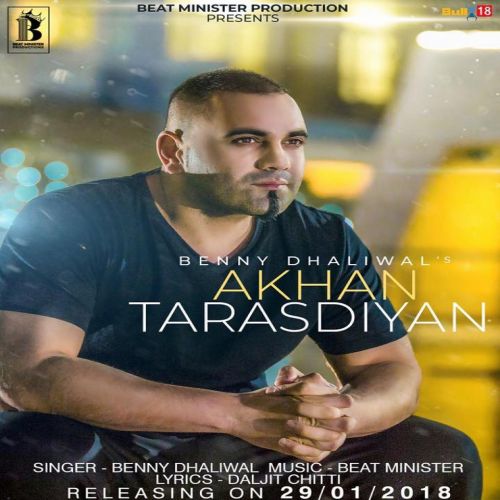 download Akhan Tarasdiyan Benny Dhaliwal mp3 song ringtone, Akhan Tarasdiyan Benny Dhaliwal full album download