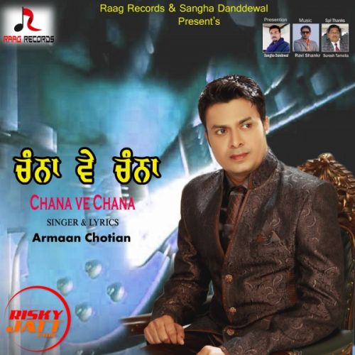 download Chana Ve Chana Armaan Chotian mp3 song ringtone, Chana Ve Chana Armaan Chotian full album download