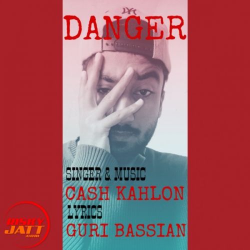 download Danger Cash Kahlon mp3 song ringtone, Danger Cash Kahlon full album download