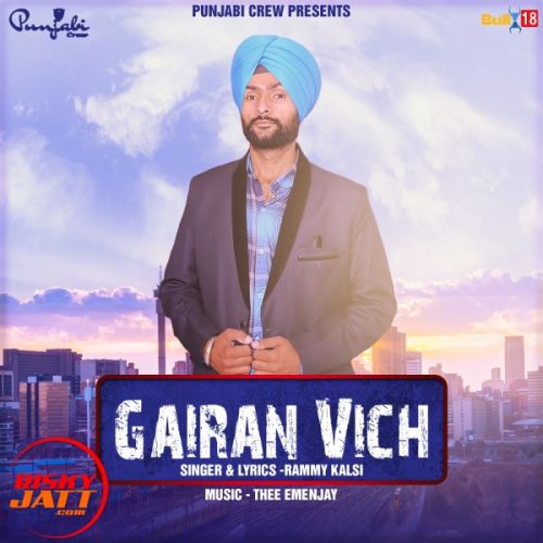 download Gairan vich Rammy Kalsi mp3 song ringtone, Gairan vich Rammy Kalsi full album download