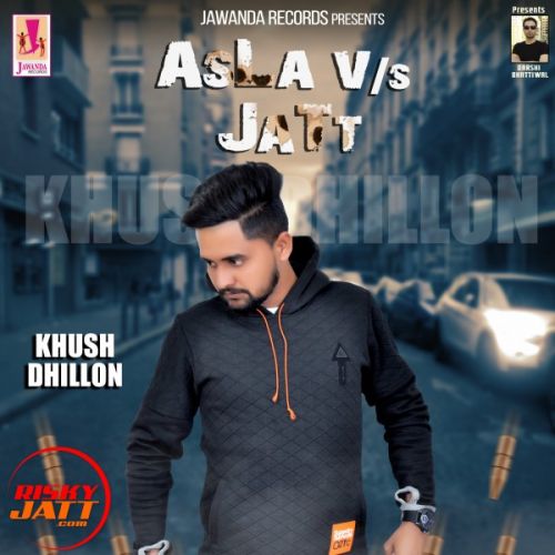 download Asla v /s Jatt Khush Dhillon mp3 song ringtone, Asla v /s Jatt Khush Dhillon full album download