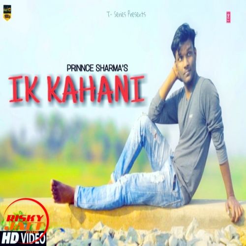 download Ik Kahani Prinnce Sharma mp3 song ringtone, Ik Kahani Prinnce Sharma full album download
