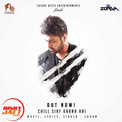 download Chill Sirf Karna Hai Zoram mp3 song ringtone, Chill Sirf Karna Hai Zoram full album download