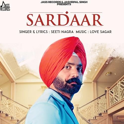 download Sardaar Seeti Nagra mp3 song ringtone, Sardaar Seeti Nagra full album download