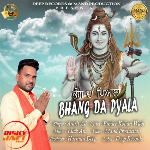 download Bhang Da pyala Amrit Ali mp3 song ringtone, Bhang Da pyala Amrit Ali full album download