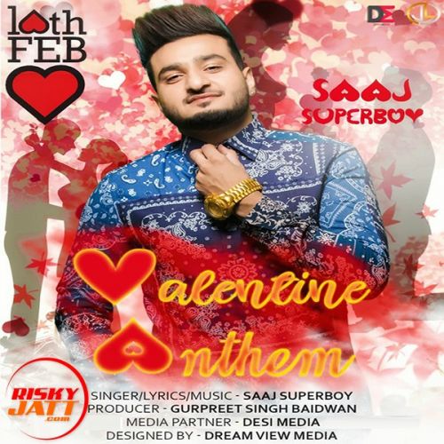 download Valentine Anthem Saaj Superboy mp3 song ringtone, Valentine Anthem Saaj Superboy full album download