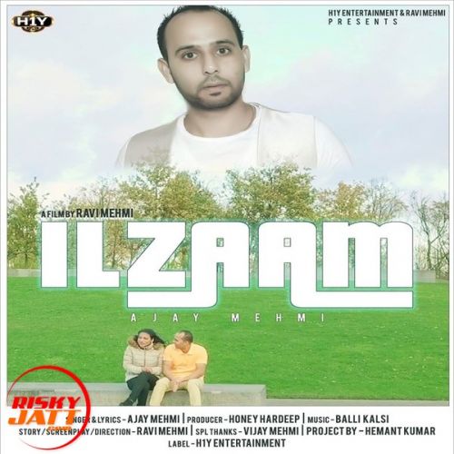 download Ilzaam Ajay Mehmi mp3 song ringtone, Ilzaam Ajay Mehmi full album download