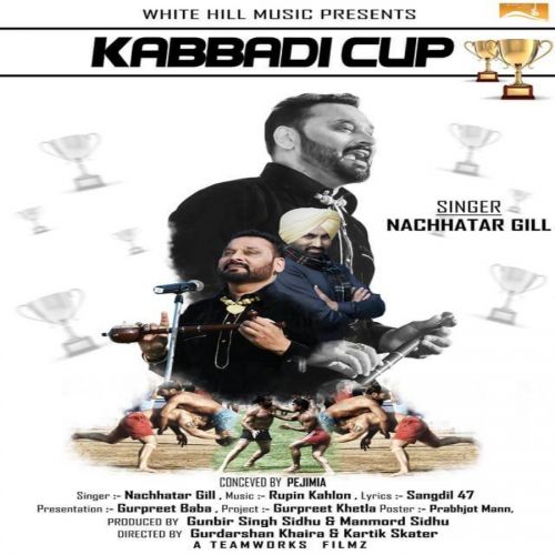 download Kabbadi Cup Nachhatar Gill mp3 song ringtone, Kabbadi Cup Nachhatar Gill full album download