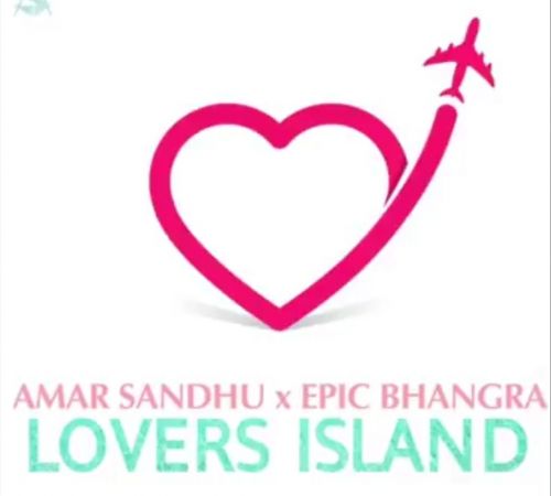 download Lover's Island Amar Sandhu, Epic Bhangra mp3 song ringtone, Lover s Island Amar Sandhu, Epic Bhangra full album download