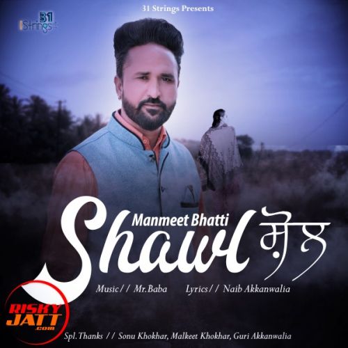 download Shawl Manmeet Bhatti mp3 song ringtone, Shawl Manmeet Bhatti full album download