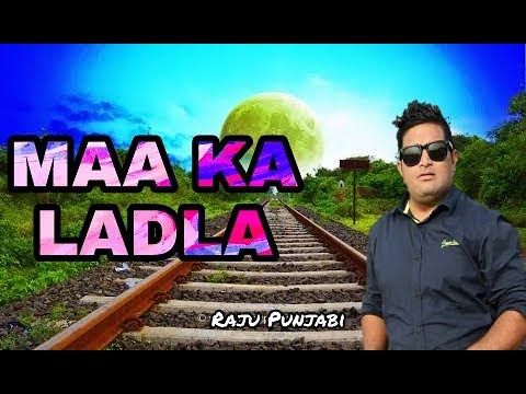 download Maa Ka Ladla Raju Punjabi mp3 song ringtone, Maa Ka Ladla Raju Punjabi full album download