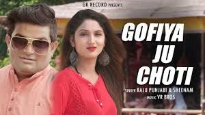 download Gofiya Ju Choti Raju Punjabi, Seenam Katholic mp3 song ringtone, Gofiya Ju Choti Raju Punjabi, Seenam Katholic full album download