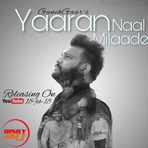 download Yaaran Naal milaade Gunehgaar mp3 song ringtone, Yaaran Naal milaade Gunehgaar full album download