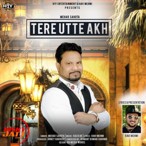 download Tere Utte Akh Mehar Sahota mp3 song ringtone, Tere Utte Akh Mehar Sahota full album download