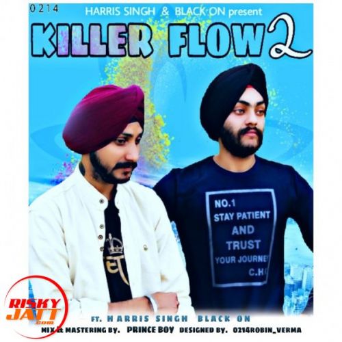 download Killer flow 2 Harris Singh, Black On mp3 song ringtone, Killer flow 2 Harris Singh, Black On full album download