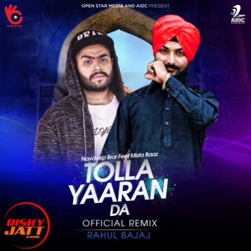 download Tolla Yaaran Da (Remix) Rahul Bajaj, Mista Baa mp3 song ringtone, Tolla Yaaran Da (Remix) Rahul Bajaj, Mista Baa full album download