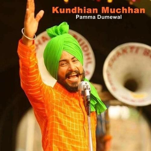 download Kundhian Muchhan Pamma Dumewal mp3 song ringtone, Kundhian Muchhan Pamma Dumewal full album download