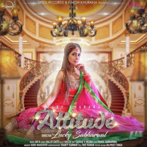 download Attitude Ruby Khurana mp3 song ringtone, Attitude Ruby Khurana full album download