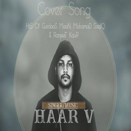 download Hits Cover Song (Gurdas Maan,Mohamad Sadiq,Ranjit Kaur) Haar V mp3 song ringtone, Hits Cover Song (Gurdas Maan, Mohamad Sadiq, Ranjit Kaur) Haar V full album download