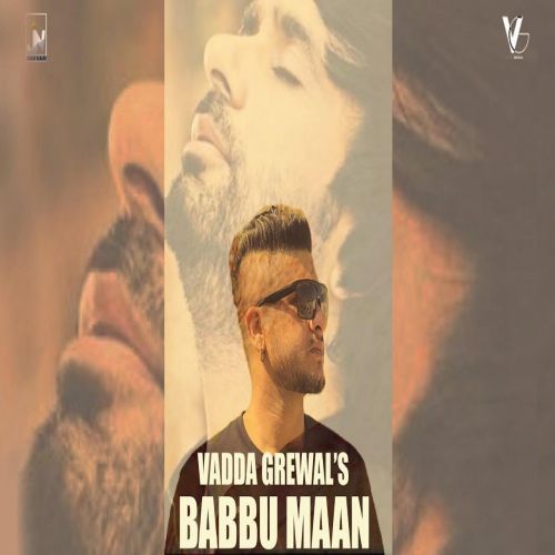 download Babbu Maan Vadda Grewal mp3 song ringtone, Babbu Maan Vadda Grewal full album download
