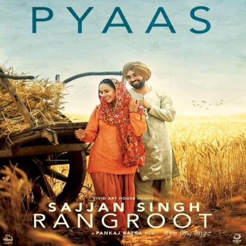 download Pyaas (Sajjan Singh Rangroot) Diljit Dosanjh mp3 song ringtone, Pyaas (Sajjan Singh Rangroot) Diljit Dosanjh full album download