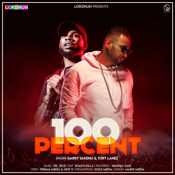 download 100 Percent Garry Sandhu, Tory Lanez, Roach Killa mp3 song ringtone, 100 Percent Garry Sandhu, Tory Lanez, Roach Killa full album download