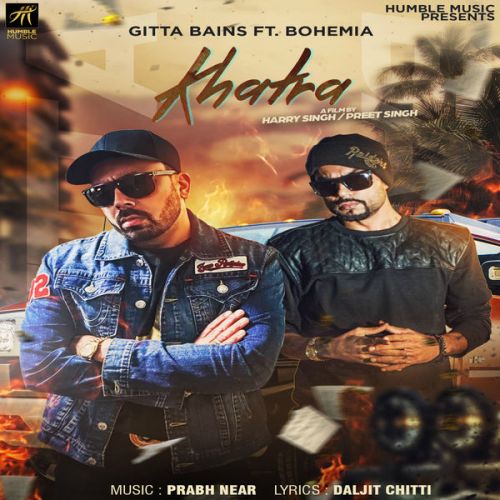 download Khatra Gitta Bains, Bohemia mp3 song ringtone, Khatra Gitta Bains, Bohemia full album download