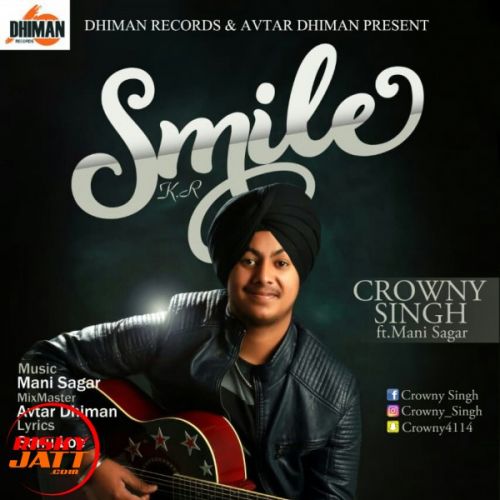 download Smile Crowny Singh mp3 song ringtone, Smile Crowny Singh full album download