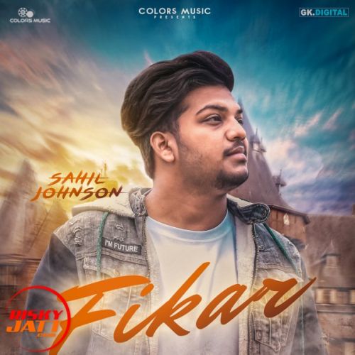 download Fikar Sahil Johnson mp3 song ringtone, Fikar Sahil Johnson full album download