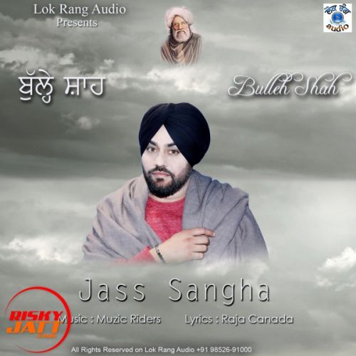 download Buleh Shah Jass Sangha mp3 song ringtone, Buleh Shah Jass Sangha full album download