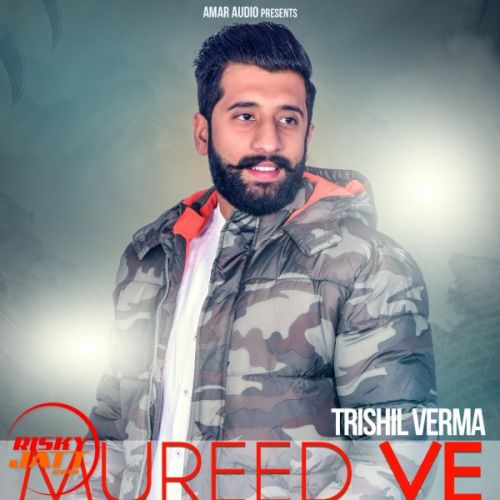 download Mureed Ve Trishil Verma mp3 song ringtone, Mureed Ve Trishil Verma full album download