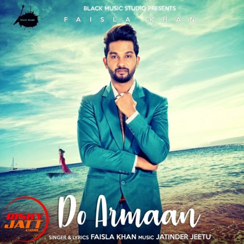 download Do Armaan Faisla Khan mp3 song ringtone, Do Armaan Faisla Khan full album download