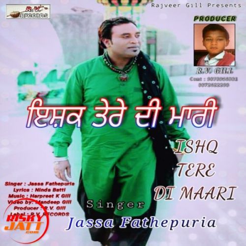 download Ishq Tere Di Mari Jassa Fathepuria mp3 song ringtone, Ishq Tere Di Mari Jassa Fathepuria full album download