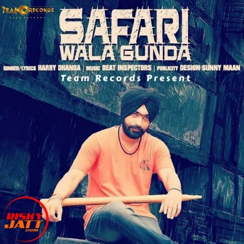 download Safari Wala Gunda Harry Dhanoa mp3 song ringtone, Safari Wala Gunda Harry Dhanoa full album download