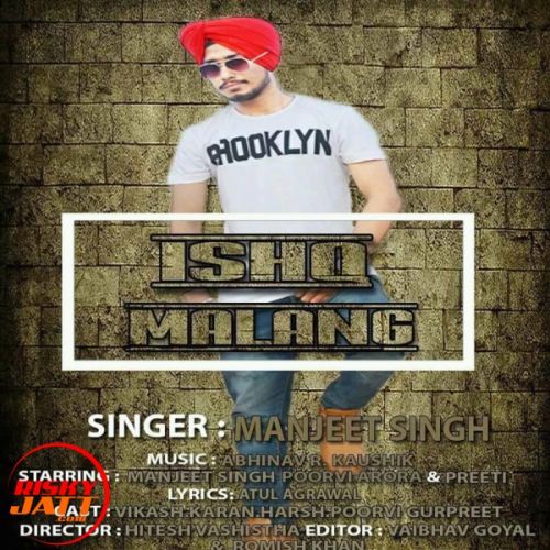 download Ishq malang Manjeet Singh mp3 song ringtone, Ishq malang Manjeet Singh full album download