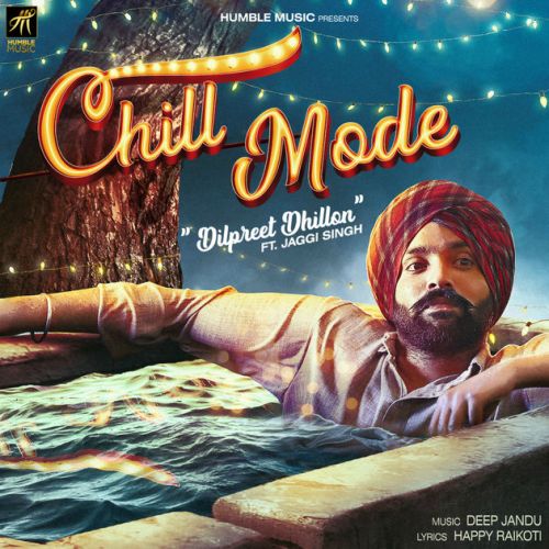download Chill Mode Jaggi Singh, Dilpreet Dhillon mp3 song ringtone, Chill Mode Jaggi Singh, Dilpreet Dhillon full album download