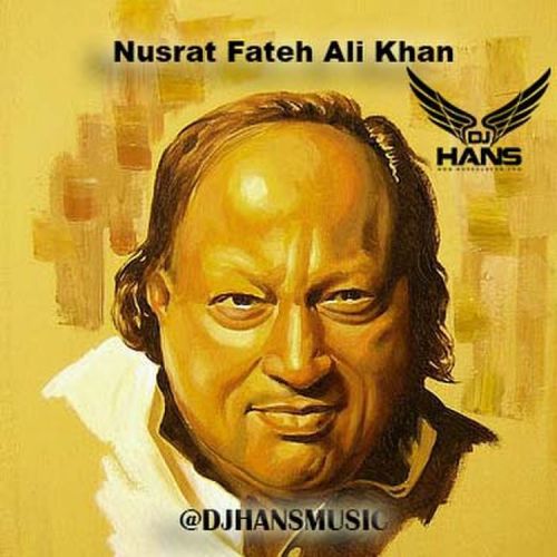 download Nusrat Fateh Ali Khan Mashup Dj Hans mp3 song ringtone, Nusrat Fateh Ali Khan Mashup Dj Hans full album download