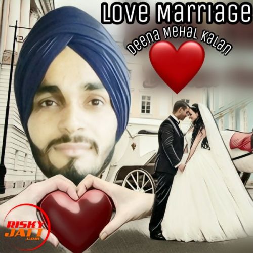 download Love Marriage Deena Mehal Kalan mp3 song ringtone, Love Marriage Deena Mehal Kalan full album download