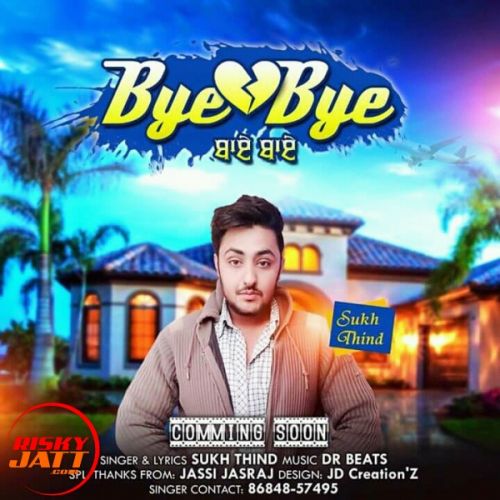 download Bye Bye Sukh Thind mp3 song ringtone, Bye Bye Sukh Thind full album download